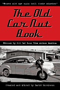 Old Car Nut Book Where Old Car Nuts Tell Their Stories