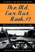 The Old Car Nut Book #3: A century of road trips across America