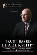Trust-Based Leadership: Marine Corps Leadership Concepts for Today's Business Leaders