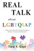 Real Talk About LGBTQIAP: Lesbian, Gay, Bisexual, Transgender, Queer, Intersex, Asexual, and Pansexual