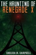 The Haunting of Renegade X