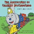 The Adventures of Charley McChooChoo: Charley's First Adventure