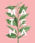 Matcha A Lifestyle Guide