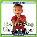 I Love to Play/Me Gusta Jugar