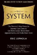 System The Proven 3 Step Formula Anyone Can Learn to Get More Leads Book More Appointments & Make More Sales