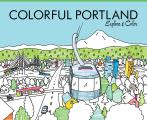 Colorful Portland Explore & Color Coloring Book