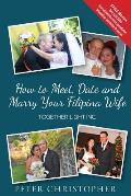 How to Meet, Date and Marry Your Filipina Wife: Global Fiance Phillippines