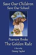 Save Our Children, Save Our School, Pearson Broke the Golden Rule