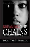 Breaking the Chains: From Hurting to Healing