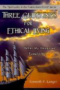 Three Guidelines for Ethical Living