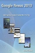Google Nexus 2013: Making Your Android Tablet Work For You