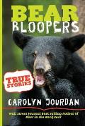 Bear Bloopers: True Stories from the Great Smoky Mountains National Park