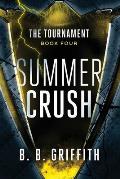 Summer Crush (The Tournament, #4)