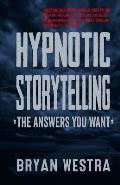 Hypnotic Storytelling: The Answers You Want