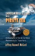 Undocumented Visitors in a Pirate Sea: An Investigation of Certain Caribbean Phenomena by Dr. Thayer Harris