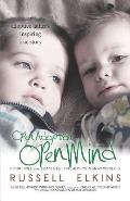 Open Adoption, Open Mind: (book 3) an Adoptive Father's Inspiring True Story