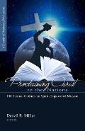 Proclaiming Christ to the Nations: 100 Sermon Outlines on Spirit-Empowered Mission