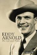 Eddy Arnold: His Life and Times