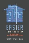 Easier Than You Think: An Expert's Guide to Single-Family Real Estate Investing