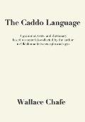 The Caddo Language: A grammar, texts, and dictionary based on materials collected by the author in Oklahoma between 1960 and 1970