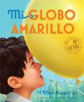 Mi Globo Amarillo = My Yellow Balloon