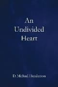 An Undivided Heart