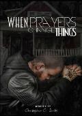 When Prayers Change Things