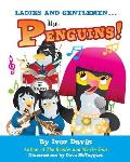 Ladies and Gentlemen...The Penguins!