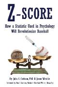 Z-Score: How a Statistic Used in Psychology Will Revolutionize Baseball