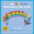 The Rainbow Remembers the Music