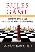Rules of the Game: How to Win a Job in Educational Leadership