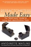 Refractometers Made Easy: The Right-Way Guide to Using Gem Identification Tools