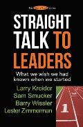 Straight Talk to Leaders: What we wish we had known when we started