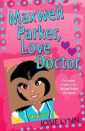 Maxwell Parker, Love Doctor