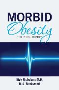 Morbid Obesity: The Real Skinny