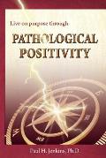 Pathological Positivity