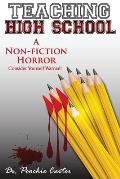 Teaching High School: A Non-Fiction Horror