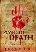 Played to Death: A Scott Drayco Mystery Novel