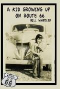 A Kid Growing Up On Route 66