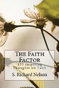 The Faith Factor: 123 Inspiring Thoughts on Faith