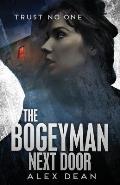 The Bogeyman Next Door: Trust No One