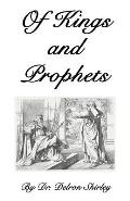 Of Kings and Prophets: Shapers of the Destinies of Nations