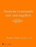 Deutsche Grammatik niet- und nagelfest