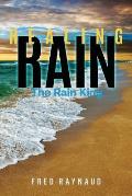 Healing Rain: The Rain King