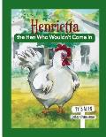Henrietta, the Hen Who Wouldn't Come In