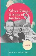 Silver Kings & Sons of Bitches