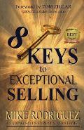 8 Keys to Exceptional Selling: Become the Salesperson You Were Meant to Be