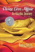 Divine Love Affair: An Akashic Journey