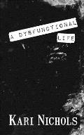 A Dysfunctional Life