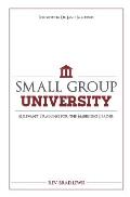 Small Group University: Relevant Training for the Emerging Leader